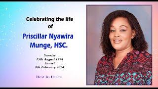 Celebrating the life of Priscillar Nyawira Munge, HSC.