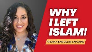 Why I Left Islam | Afghan Exmuslim Explains