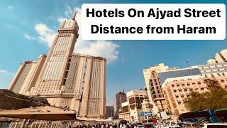 The Ultimate Guide to Hotels on Ajyad Street | Closest Distance to Haram