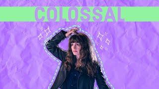 Colossal: Or How I Learned to Stop Stressing and Drop Bad Friends