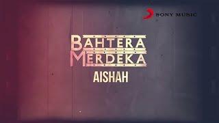 Aishah - Bahtera Merdeka (Official Lyric Video)