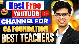 Best FREE youtube channels for CA Foundation! Best teachers for CA foundation | Self study| CA exam