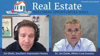 Real Estate Investment Opportunities Series - Southern Impression Homes