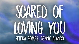 Selena Gomez, benny blanco - Scared of Loving You