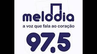 Rádio Melodia FM 97.5 Rio De Janeiro / RJ - Brasil A voz que fala ao coração!