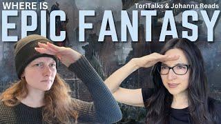 Where Did Epic Fantasy Go? with Johanna Reads