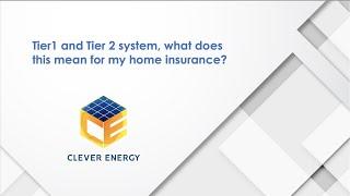 14  Tier1 and Tier 2 system, what does this mean for my home insurance?