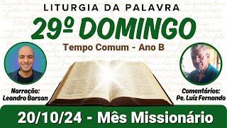 Liturgia da Palavra com Comentários | 29º Domingo do Tempo Comum, Ano B, 20/10/24 | Mês Missionário