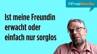 Ist meine Freundin erwacht oder einfach nur sorglos? Erkenne die Anzeichen! | #FragSascha