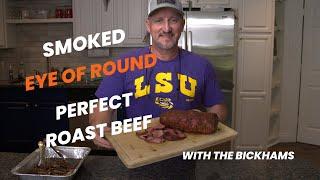 Smoked Eye of Round for Roast Beef | Moist and tender Medium rare Roast Beef | Smoking on the Grill