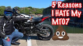 5 Reasons I HATE My 2018 MT07