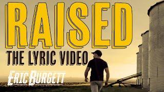 Eric Burgett - Raised (Official Lyric Video)