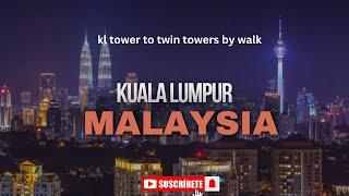 Walk From kL Towers to Kuala Lumpur Twin Towers  Malaysiatravel977 #klcc #kltower #klcc #kualalumpur