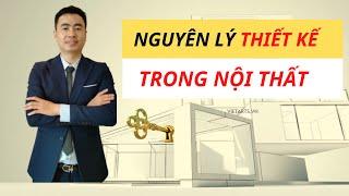 6 NGUYÊN LÝ TRONG THIẾT KẾ NỘI THẤT I AI CŨNG NÊN BIẾT ? I NGUYỄN VĂN VIỆT