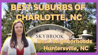 Best Suburbs of Charlotte NC- Best Neighborhoods in Huntersville, NC