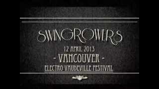 Swingrowers @ Electro Vaudeville Festival in VANCOUVER !! 12th April 2013