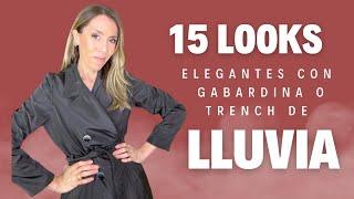 15 LOOKS ELEGANTES PARA DÍAS DE LLUVIA | COMO VESTIR EN DÍAS LLUVIOSOS CON GABARDINAS O TRENCH