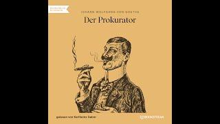 Der Prokurator - Johann Wolfgang von Goethe (Erzählungen Klassiker | Komplettes Hörbuch)