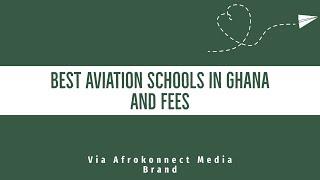 Top 10 Best Aviation Schools In Ghana in 2023 (Flying School for pilots)