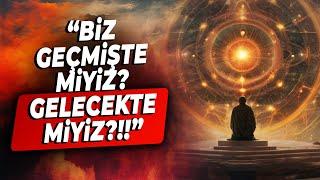 Bilinçli Farkındalık Nedir? | AN'da Kalmak ?? | BİZ GEÇMİŞTE MİYİZ? GELECEKTE MİYİZ?