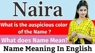 Naira Name Meaning In English | Naira Meaning | What Is The Meaning Of Name Naira | Baby Names #Nair