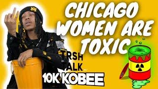 Uncovering Why Chicago Women Are So TOXIC with 10K Kobee | TRSH Talk Interview