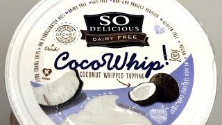 So Delicious CocoWhip Taste Test (vegan Cool Whip review)