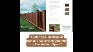 **Exploring a Spectrum of Elegance: Trex Fencing Colors to Elevate Your Space**