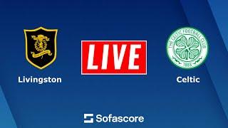 Livingston vs Celtic Live Score | Scottish Premiership 2024 | Spl Live Stream