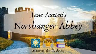   Northanger Abbey by Jane Austen - FULL AudioBook  GreatestAudioBooks V2