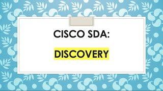 Cisco SD Access: Introduction and Discovery Lab