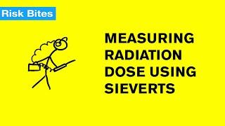 Measuring Radiation Exposure: What is a Sievert?