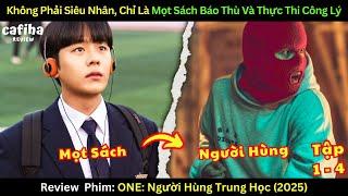 [Review Phim] Mọt Sách Lập Biệt Đội Giấu Mặt Báo Thù Đầu Gấu - ONE: Người Hùng Trung Học - Tập 1-4