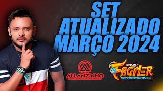 NEW SET ATUALIZADO ALLANZINHO MARÇO 2024@DjFagnerIncomparavel