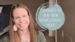 CHANGES IN OUR NEW HOMESCHOOL YEAR