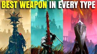 Best Weapon For All 40 Weapon Categories In Elden Ring! Patch 1.12