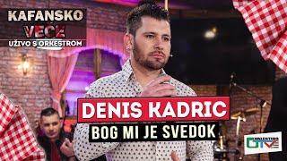 DENIS KADRIC - BOG MI JE SVEDOK | 2022 | UZIVO | OTV VALENTINO