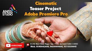 Adobe Premiere PRO Cinematic Teaser 2022 | #AnssStudio 9540642600, 9310358445, 8587054800