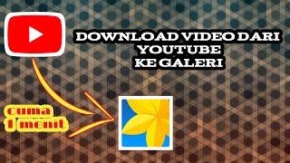 Cara download video dari youtube ke galeri