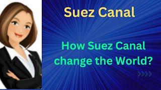 Suez Canal| Importance of Suez Canal | CSS PMS WITH AMNA