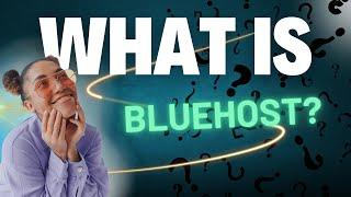 What is Bluehost? Everything You Need to Know for 2025!