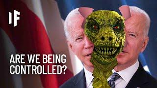 What If Lizard People Ruled the World?