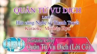 Karaoke Quân Tử Vu Dịch - Nữ chờ Thanh Tuyết