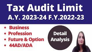 Tax Audit Limit for A.Y. 23-24| Tax Audit limit for Business ,Profession, Future & Option, 44AD/ADA|