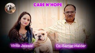 Care N Hope | Dog lovers | Pet lovers | Dr.Samar Halder | Veterinary Doctor | Vinita Jaiswal