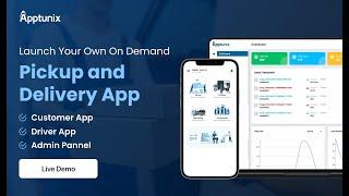 Build Your Pickup and Delivery App with No.1 Company Apptunix | Pickup and Delivery App Development