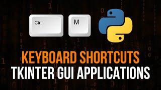Keyboard Shortcuts in Tkinter Applications