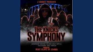 The Knicks Symphony (feat. LADYANDTHACHEF, DRUGZ ONLY, PHIL PORTO, CULLEY, TRIPPY O.G., STEELS...