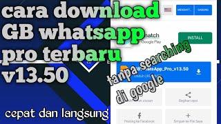 cara download GB whatsapp pro terbaru 2021 v13.50 tanpa searching di google||cepat dan langsung