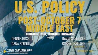 U.S. Policy in the Post-October 7 Middle East: Looking Back, Looking Forward